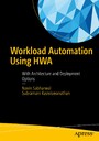 Workload Automation Using HWA - With Architecture and Deployment Options