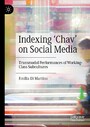 Indexing 'Chav' on Social Media - Transmodal Performances of Working-Class Subcultures