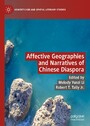 Affective Geographies and Narratives of Chinese Diaspora