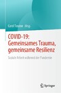COVID-19: Gemeinsames Trauma, gemeinsame Resilienz - Soziale Arbeit während der Pandemie