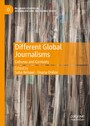 Different Global Journalisms - Cultures and Contexts