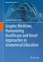 Graphic Medicine, Humanizing Healthcare and Novel Approaches in Anatomical Education