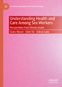 Understanding Health and Care Among Sex Workers - Perspectives From Rhode Island