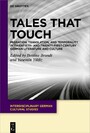 Tales That Touch - Migration, Translation, and Temporality in Twentieth- and Twenty-First-Century German Literature and Culture