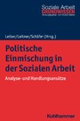 Politische Einmischung in der Sozialen Arbeit - Analyse- und Handlungsansätze