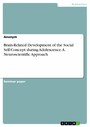 Brain-Related Development of the Social Self-Concept during Adolescence. A Neuroscientific Approach