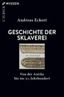 Geschichte der Sklaverei - Von der Antike bis ins 21. Jahrhundert