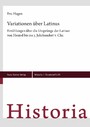 Variationen über Latinus - Erzählungen über die Ursprünge der Latiner von Hesiod bis ins 3. Jahrhundert v. Chr.