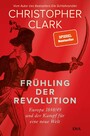 Frühling der Revolution - Europa 1848/49 und der Kampf für eine neue Welt