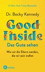 Good Inside - Das Gute sehen - Wie wir die Eltern werden, die wir sein wollen - #1 New York Times Bestseller