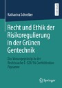 Recht und Ethik der Risikoregulierung in der Grünen Gentechnik - Das Vorsorgeprinzip in der Rechtssache C-528/16 Confédération Paysanne