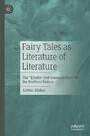 Fairy Tales as Literature of Literature - The 'Kinder- und Hausmärchen' by the Brothers Grimm