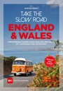 Take the slow road England und Wales - Inspirierende Touren durch England und Wales mit Campingbus und Wohnmobil
