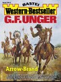 G. F. Unger Western-Bestseller 2613 - Arrow-Brand