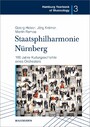 Staatsphilharmonie Nürnberg - 100 Jahre Kulturgeschichte eines Orchesters