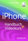 iPhone Handbuch + Videokurs - inklusive mehr als 4 h Lernvideos enthalten; für iOS17 und alle iPhone-Modelle