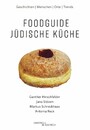 Foodguide Jüdische Küche - Geschichten - Menschen - Orte - Trends