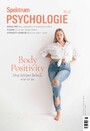 Spektrum Psychologie - Body Positivity - Den Körper lieben, wie er ist