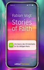 Stories of Faith - Die Basics des Christentums in 153 chilligen Posts