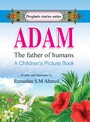 ADAM the father of humans - A Children's Picture Book