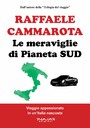 Le meraviglie di Pianeta SUD - Viaggio appassionato in un'Italia nascosta