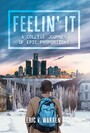 Feelin' It - A College Journey of Epic Proportions