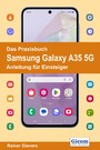 Das Praxisbuch Samsung Galaxy A35 5G - Anleitung für Einsteiger