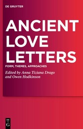 Ancient Love Letters - Form, Themes, Approaches